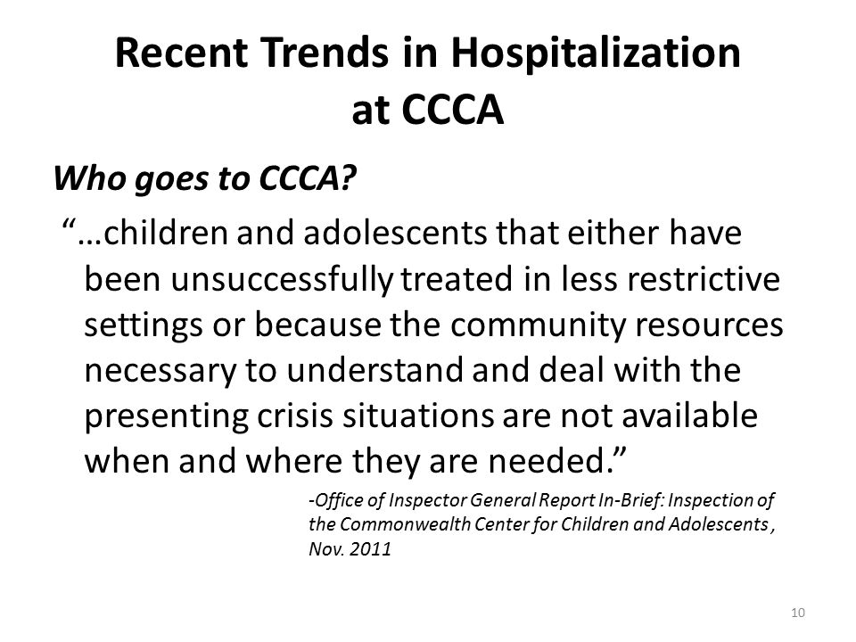 Recent Trends in Hospitalization at CCCA Who goes to CCCA.