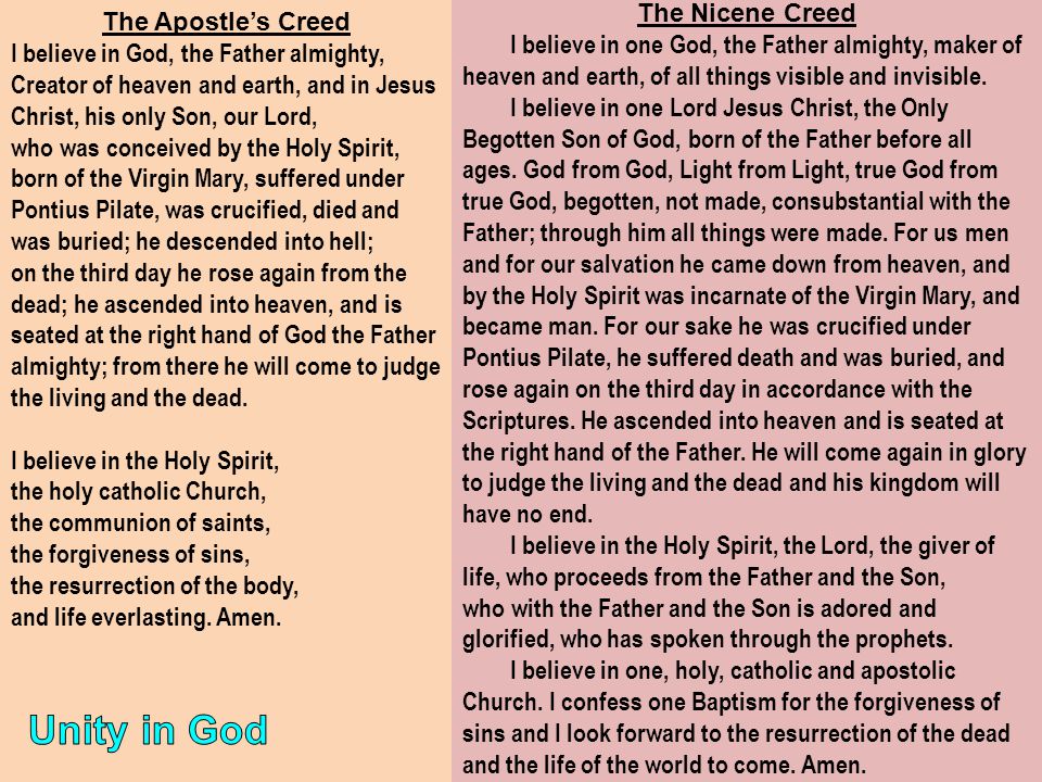The Nicene Creed I believe in one God, the Father almighty, maker of heaven and earth, of all things visible and invisible.