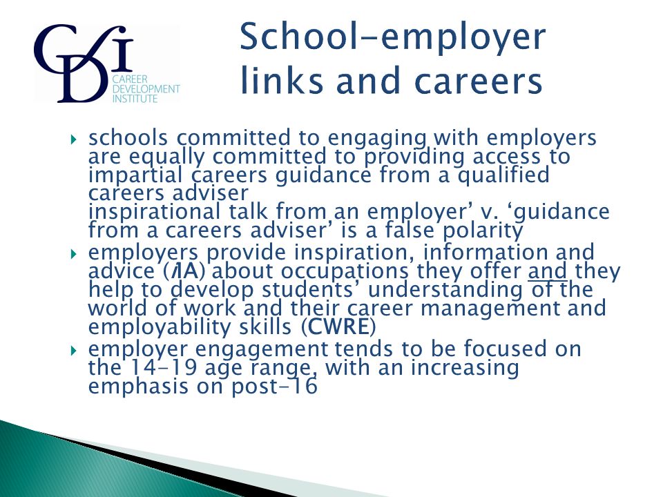  schools committed to engaging with employers are equally committed to providing access to impartial careers guidance from a qualified careers adviser inspirational talk from an employer’ v.