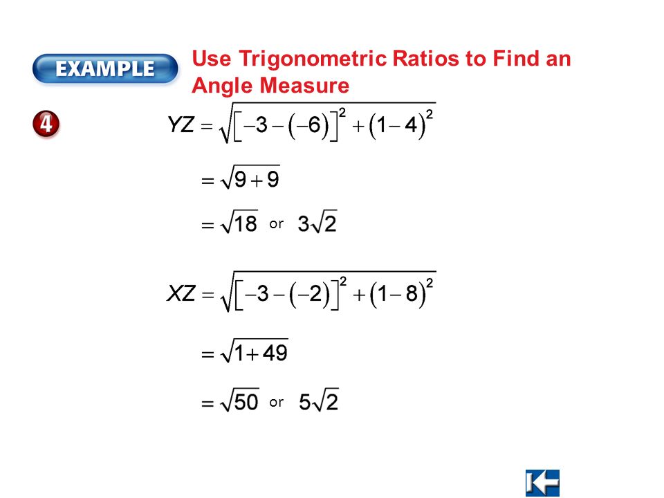 Use Trigonometric Ratios to Find an Angle Measure or