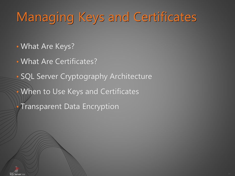34 What Are Keys. What Are Keys. What Are Certificates.