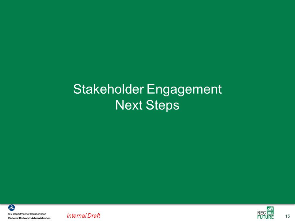16 Internal Draft Stakeholder Engagement Next Steps