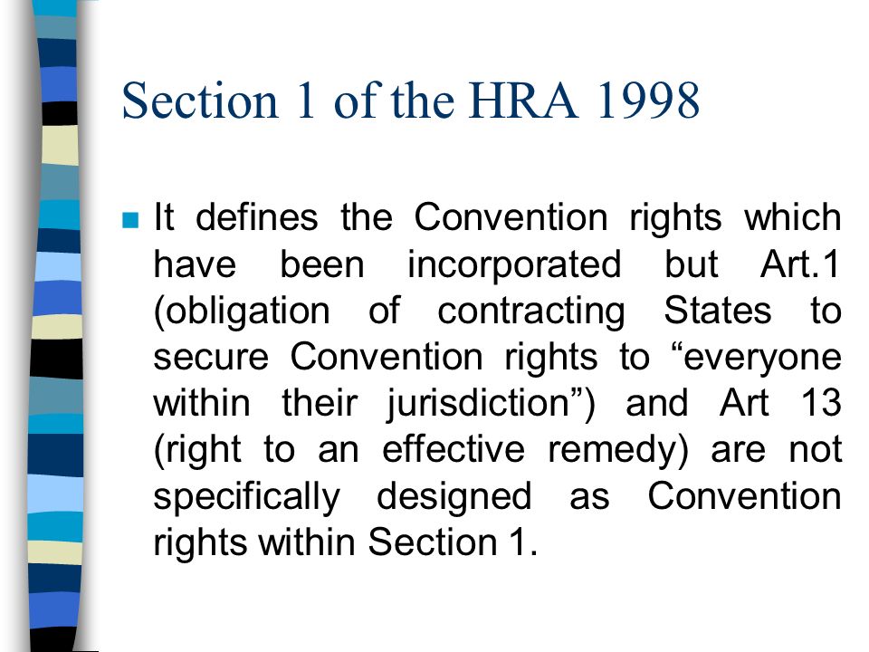 ‘the hra 1998 is being used The human rights act 1998 was incorporated into on human rights caused to his psychiatric wellbeing attendant. ‘the hra 1998 is being used The human rights act 1998 was incorporated into on human rights caused to his psychiatric wellbeing attendant.
