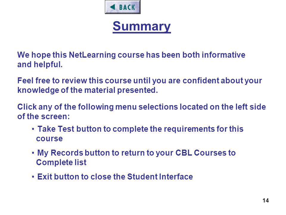 14 We hope this NetLearning course has been both informative and helpful.
