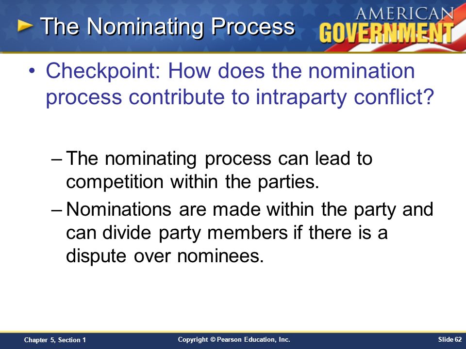 Chapter 5 Political Parties Section 1 Copyright Pearson The Nominating Process Copyright Pearson Education Inc Slide 62 Chapter 5 Section 1 Checkpoint