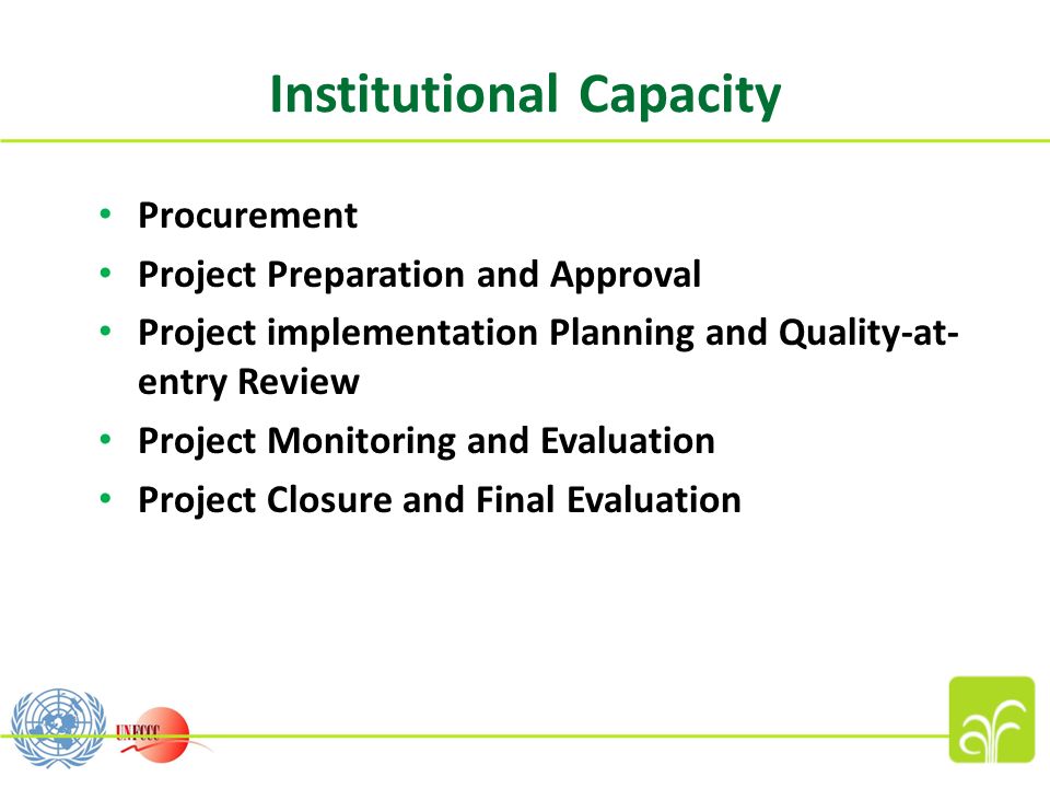 Institutional Capacity Procurement Project Preparation and Approval Project implementation Planning and Quality-at- entry Review Project Monitoring and Evaluation Project Closure and Final Evaluation