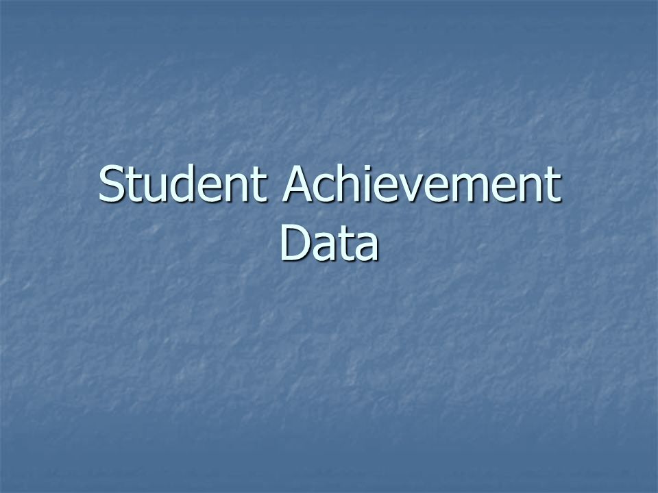 Student Achievement Data