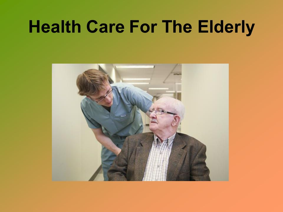Health Care For The Elderly