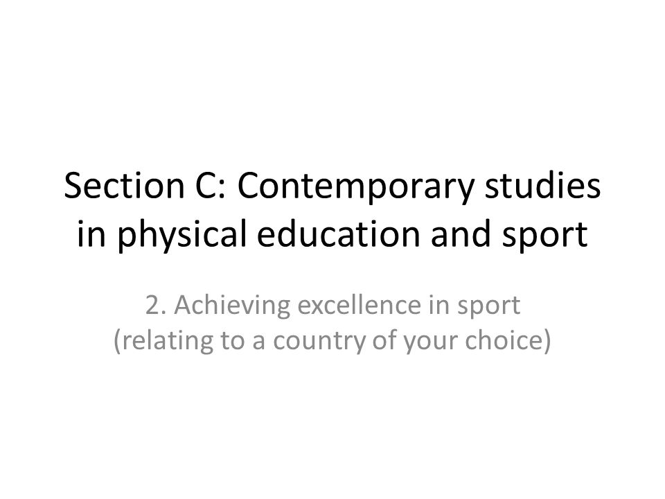 Section C: Contemporary studies in physical education and sport 2.
