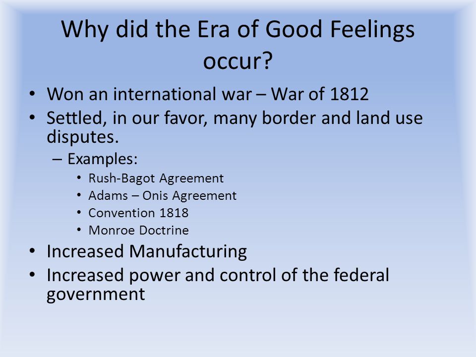 Why did the Era of Good Feelings occur.