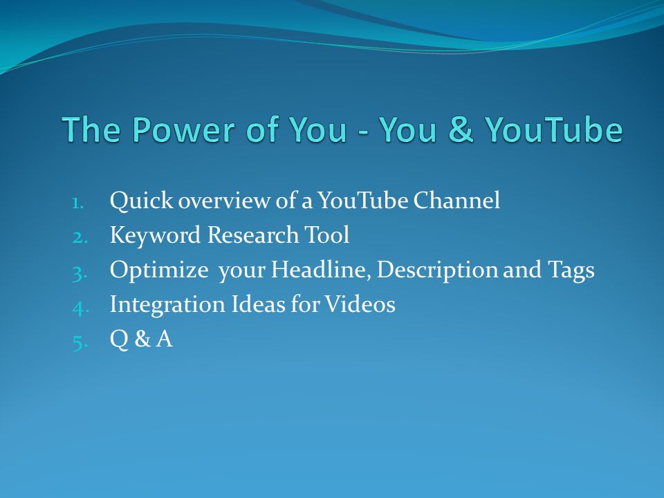 1. Quick overview of a YouTube Channel 2. Keyword Research Tool 3.