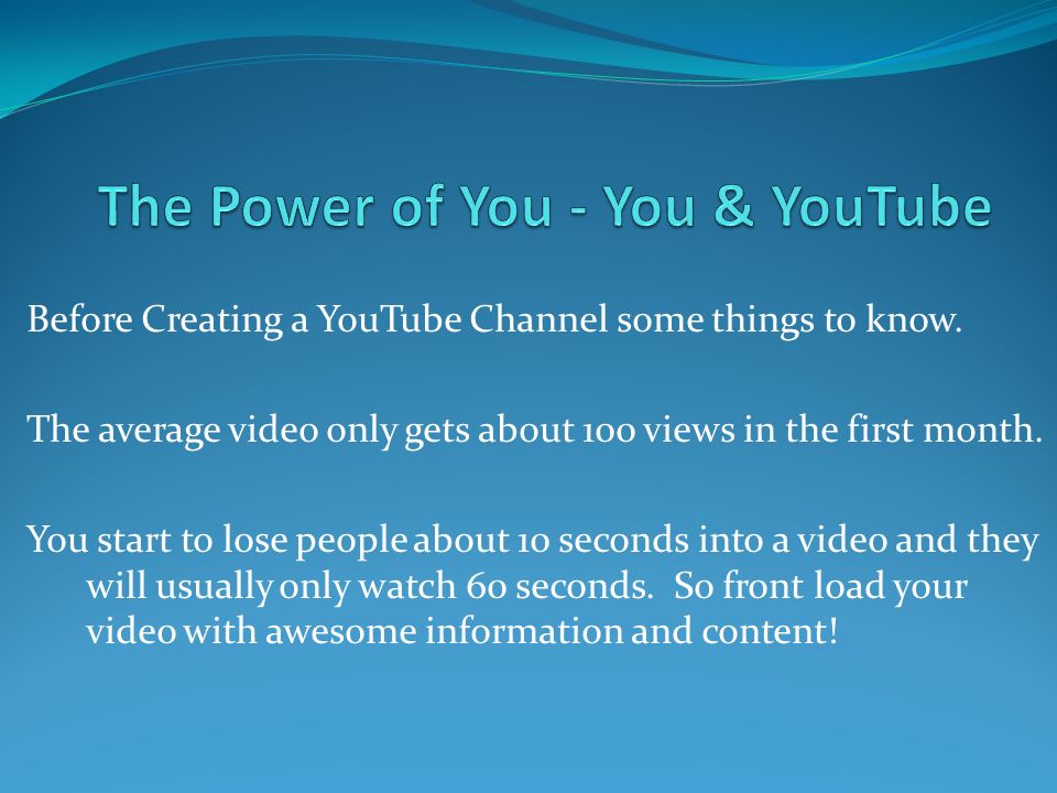 Before Creating a YouTube Channel some things to know.