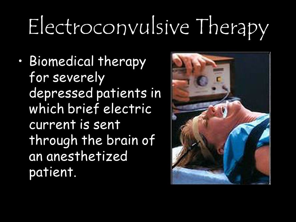 Electroconvulsive Therapy Biomedical therapy for severely depressed patients in which brief electric current is sent through the brain of an anesthetized patient.