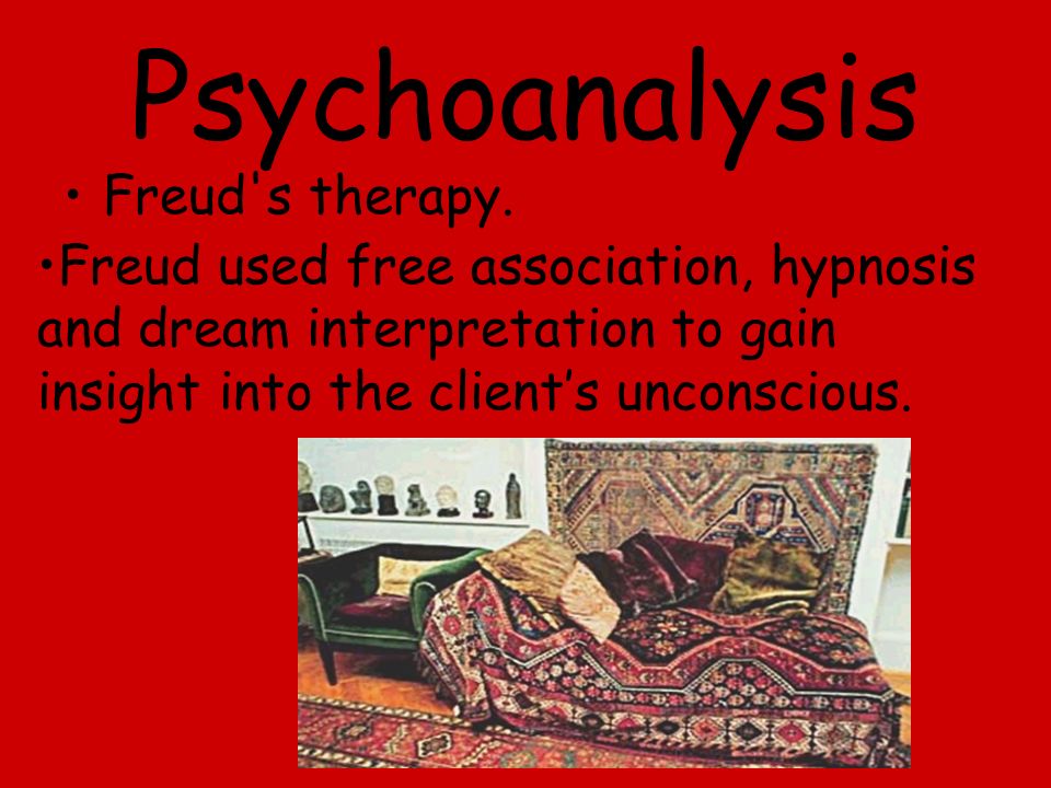 Psychoanalysis Freud s therapy.
