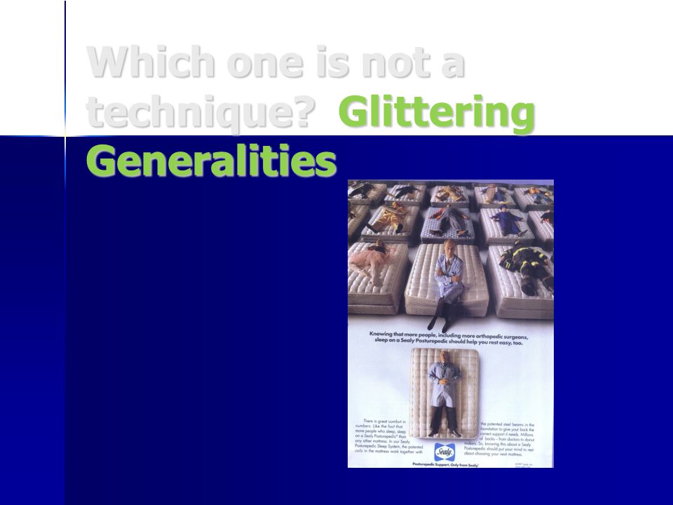 Which one is not a technique Glittering Generalities