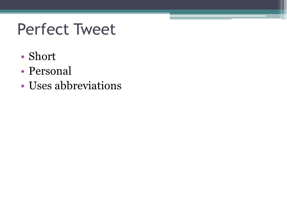 Perfect Tweet Short Personal Uses abbreviations
