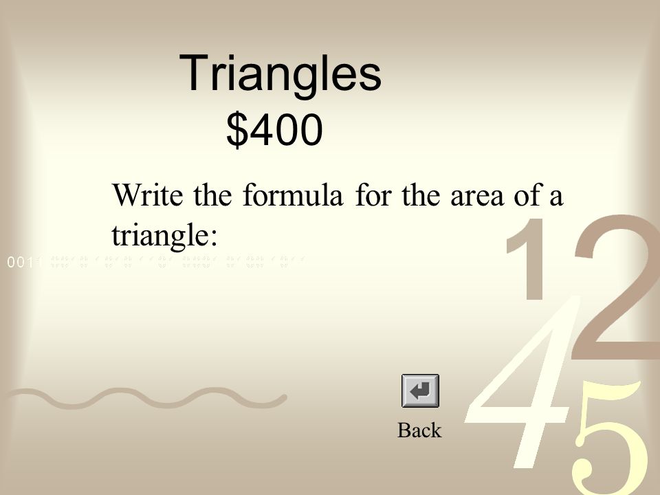 Triangles $300 Back Find the area of the triangle 8in 4in