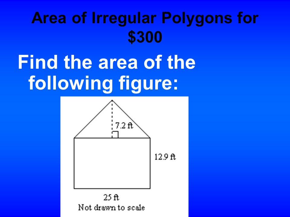 Area = Area of square + area of triangle Area = 13cm * 9cm + (1/2)11*5 Area = 144.5cm 2 Answer Back