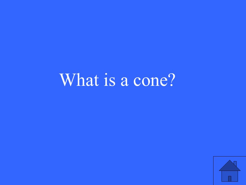 What is a cone
