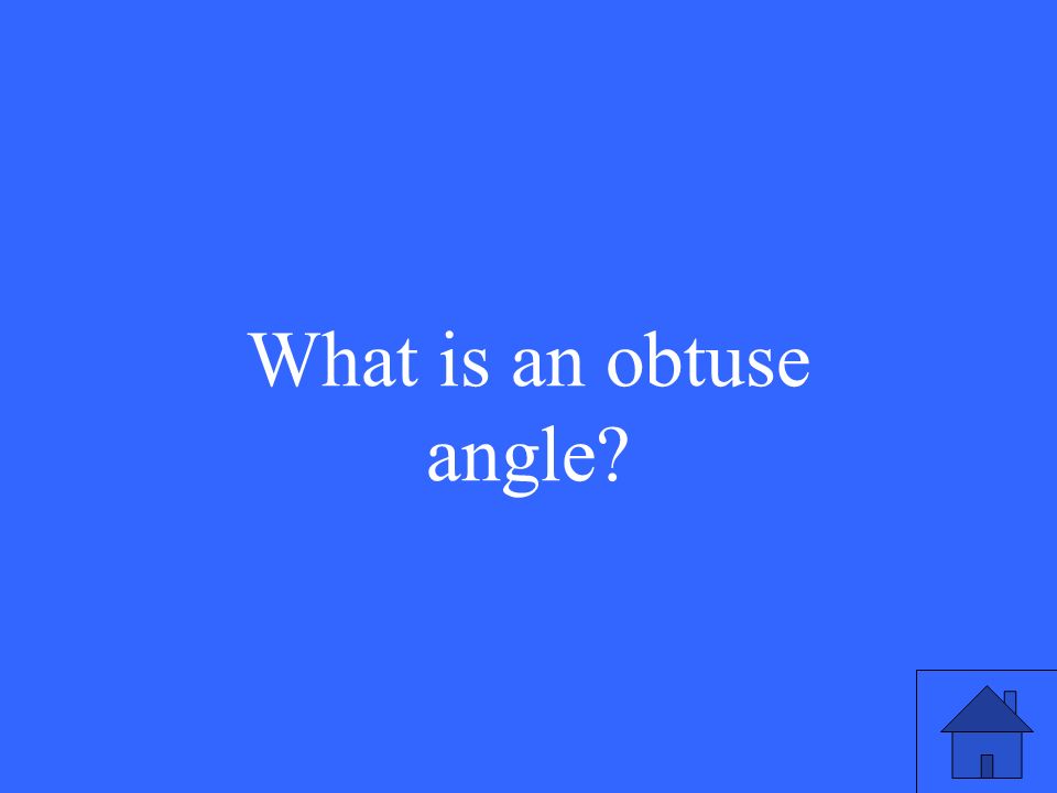 What is an obtuse angle