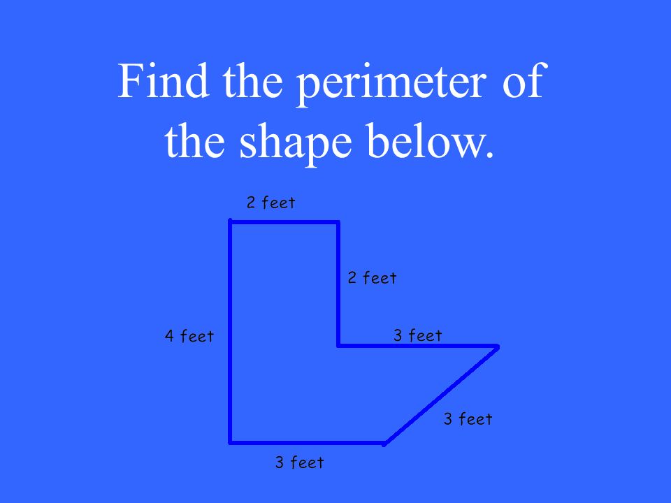 Find the perimeter of the shape below.