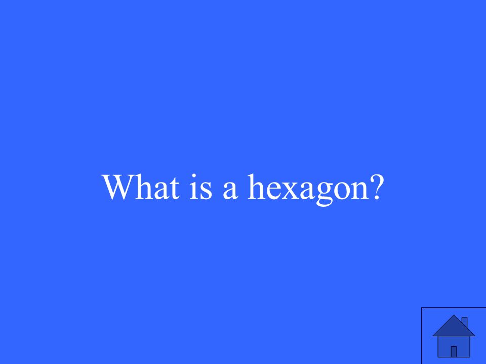 What is a hexagon