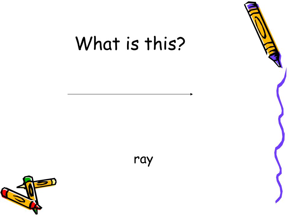 What is this ray
