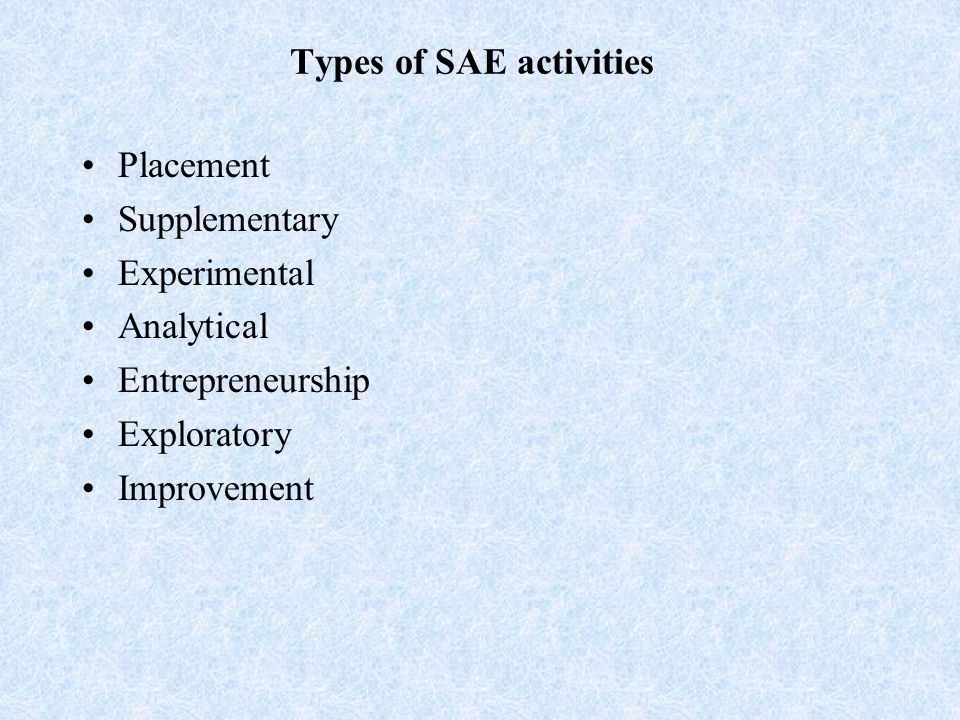 Types of SAE activities Placement Supplementary Experimental Analytical Entrepreneurship Exploratory Improvement