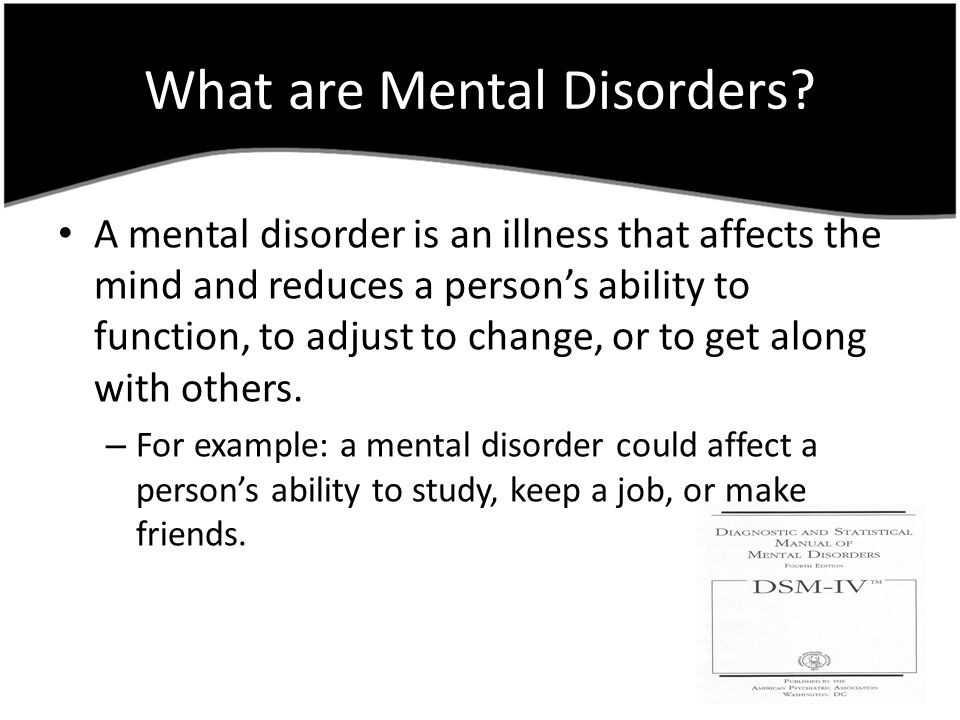 What are Mental Disorders.
