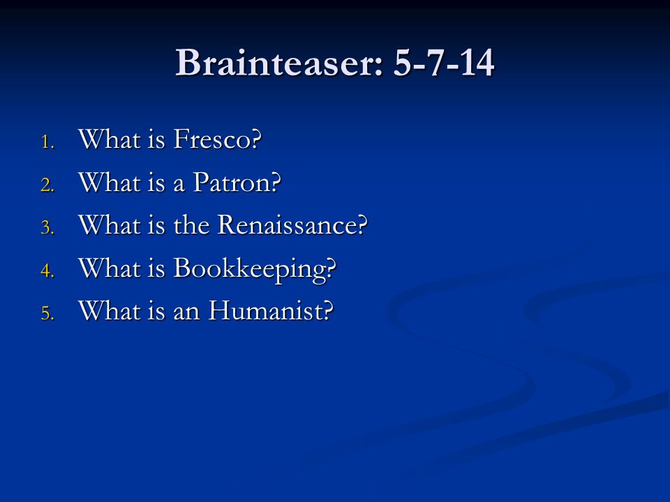 Brainteaser: What is Fresco. 2. What is a Patron.
