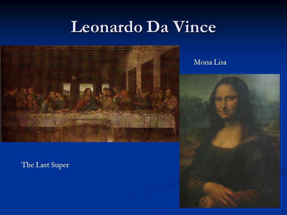 Leonardo Da Vince The Last Super Mona Lisa