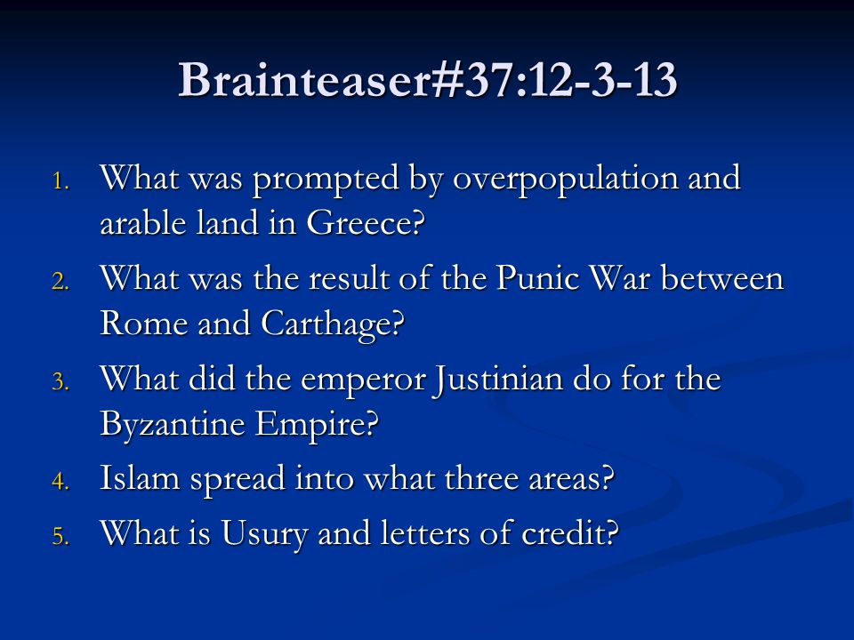 Brainteaser#37: What was prompted by overpopulation and arable land in Greece.