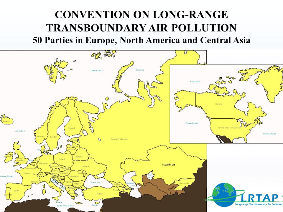 CONVENTION ON LONG-RANGE TRANSBOUNDARY AIR POLLUTION 50 Parties in Europe, North America and Central Asia