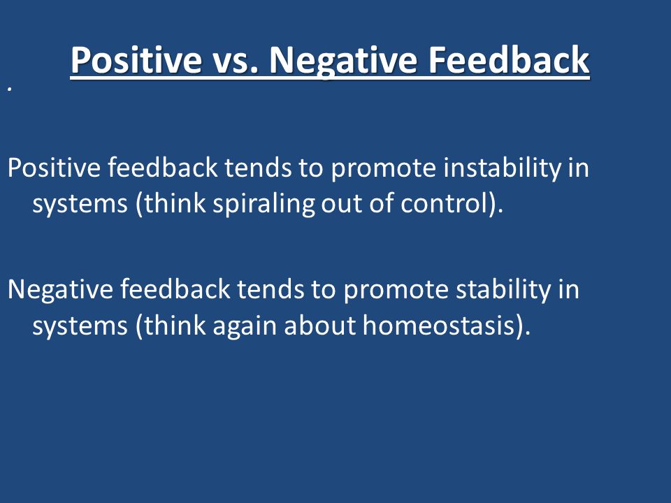 Positive vs. Negative Feedback.