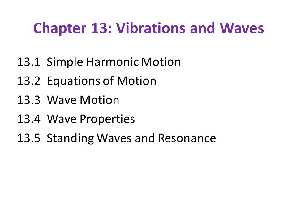 Ap Physics Chapter 13 Vibrations And Waves 2 Chapter 13 Vibrations And Waves 1simple Harmonic Motion Equations Of 3wave 4 Wave Properties 5 Standing