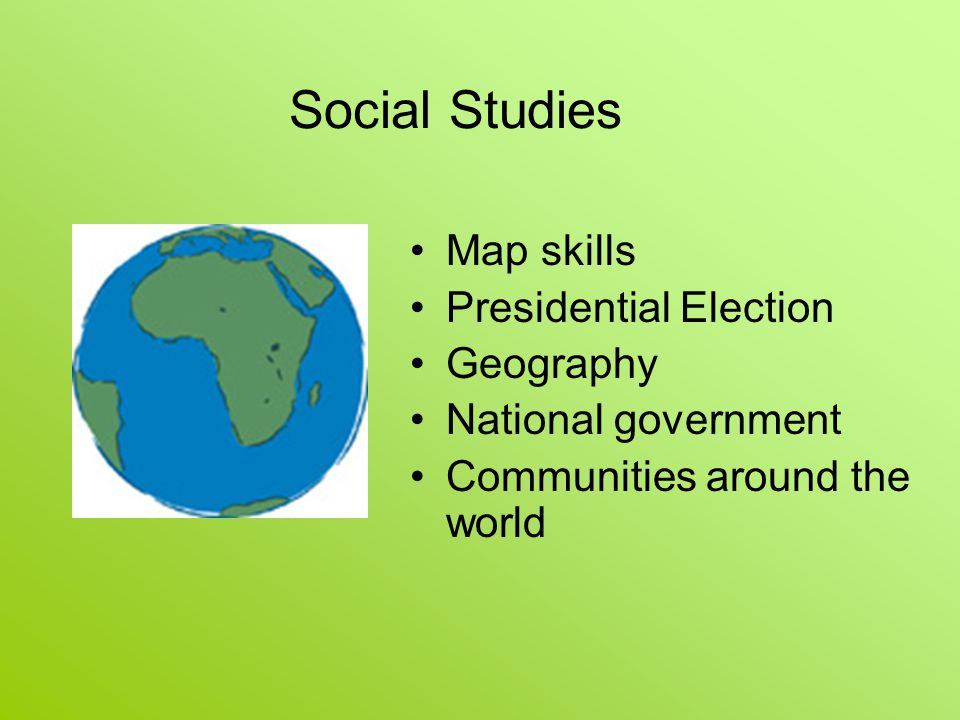 Social Studies Map skills Presidential Election Geography National government Communities around the world
