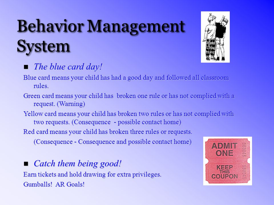 Behavior Management System n The blue card day.