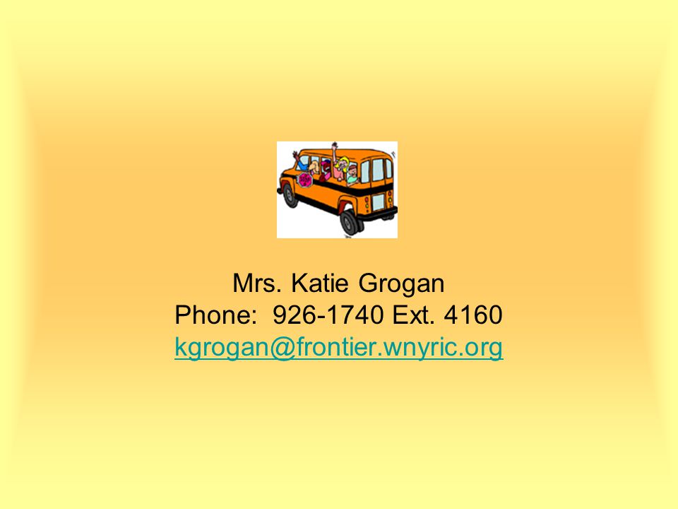 Mrs. Katie Grogan Phone: Ext