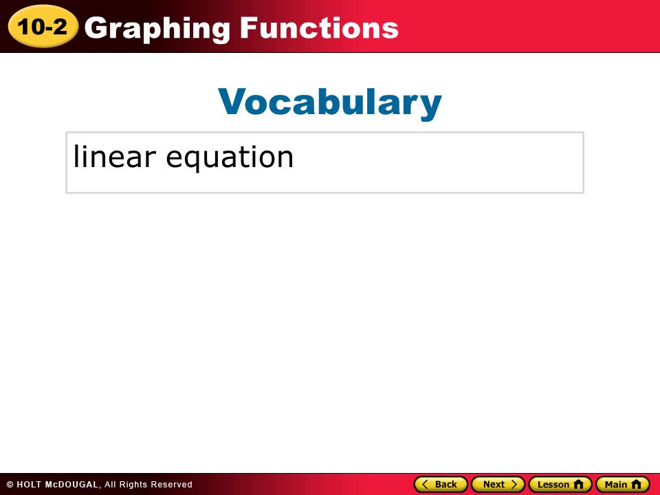 10-2 Graphing Functions Vocabulary linear equation