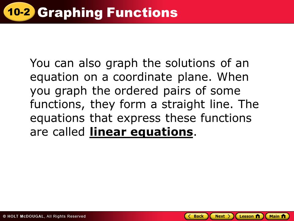 10-2 Graphing Functions You can also graph the solutions of an equation on a coordinate plane.