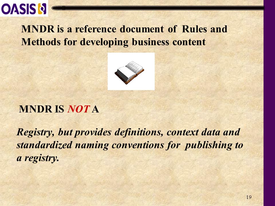 19 Registry, but provides definitions, context data and standardized naming conventions for publishing to a registry.