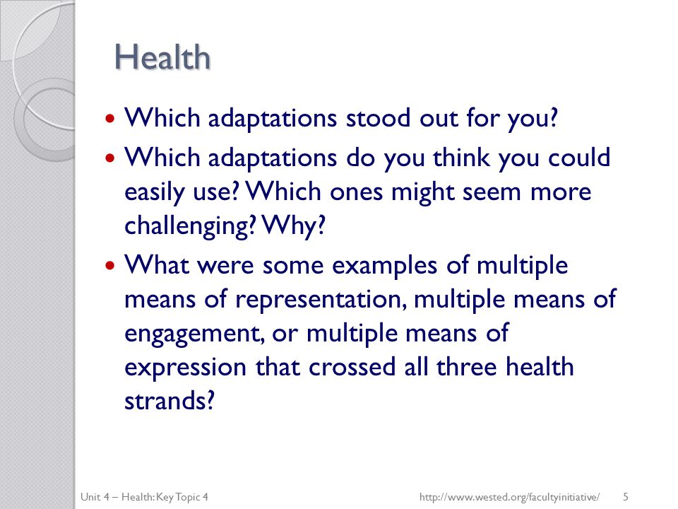 Health Which adaptations stood out for you. Which adaptations do you think you could easily use.