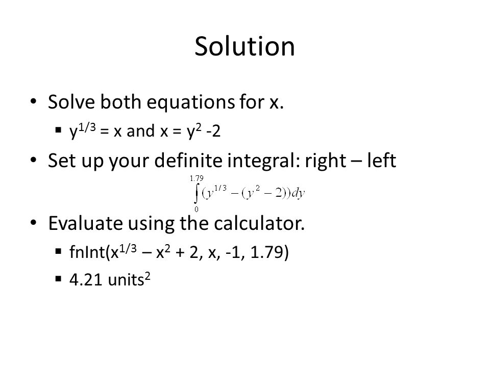 Solution Solve both equations for x.
