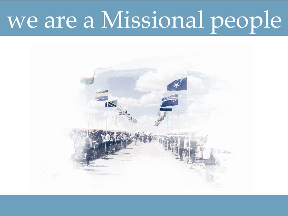 we are a Missional people