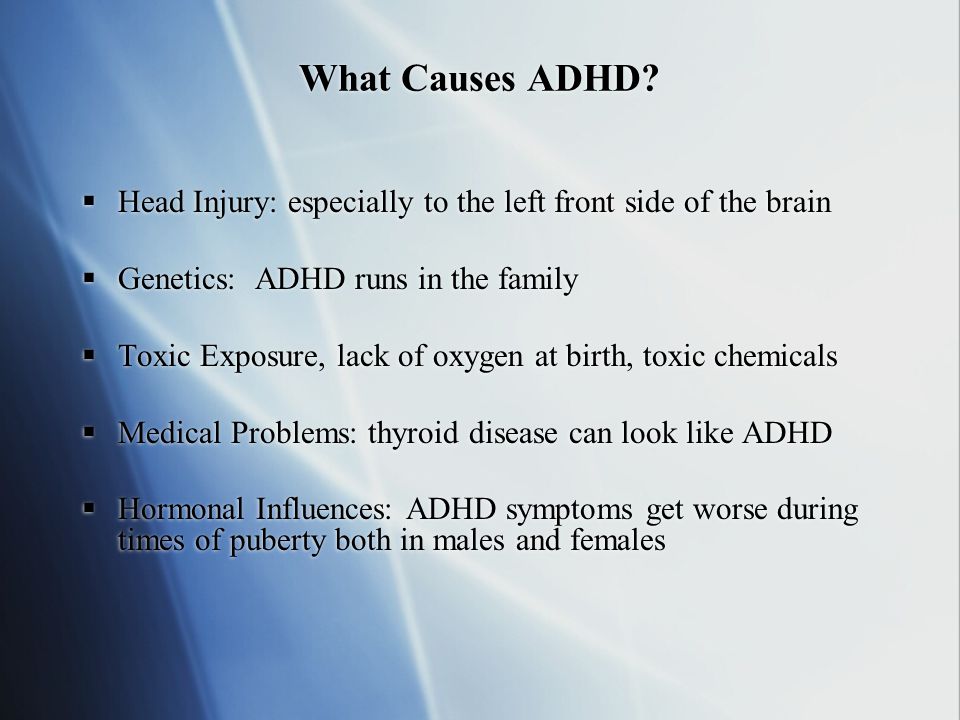 adhd and what causes the childhood Scientists are also investigating the causes of adhd at the neurotransmitter level of brain adhd causes continued margaret childhood adhd overview. adhd and what causes the childhood Scientists are also investigating the causes of adhd at the neurotransmitter level of brain adhd causes continued margaret childhood adhd overview.
