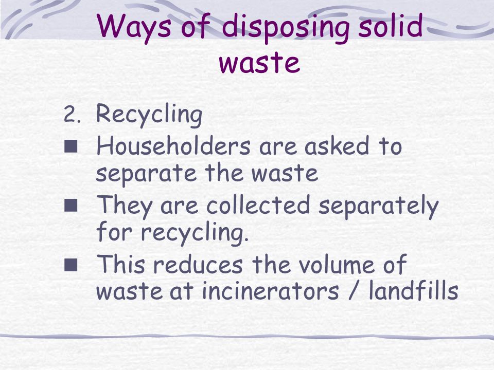 Ways of disposing solid waste 2.