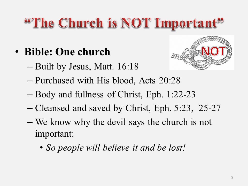 Bible: One church –Built by Jesus, Matt.