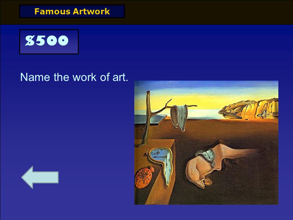 $300 Name the work of art. Famous Artwork