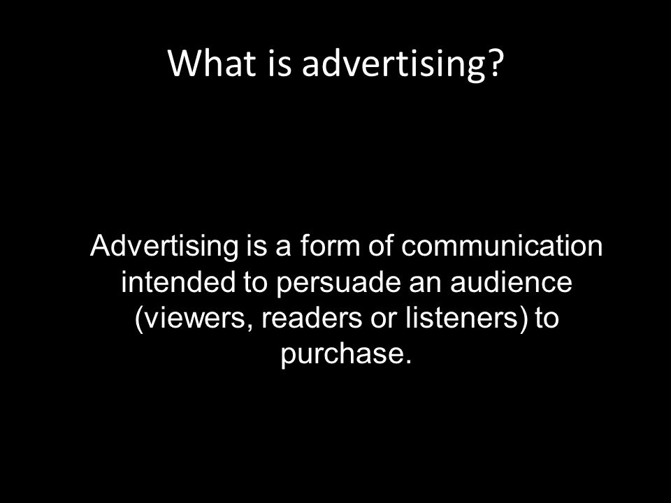 What is advertising.