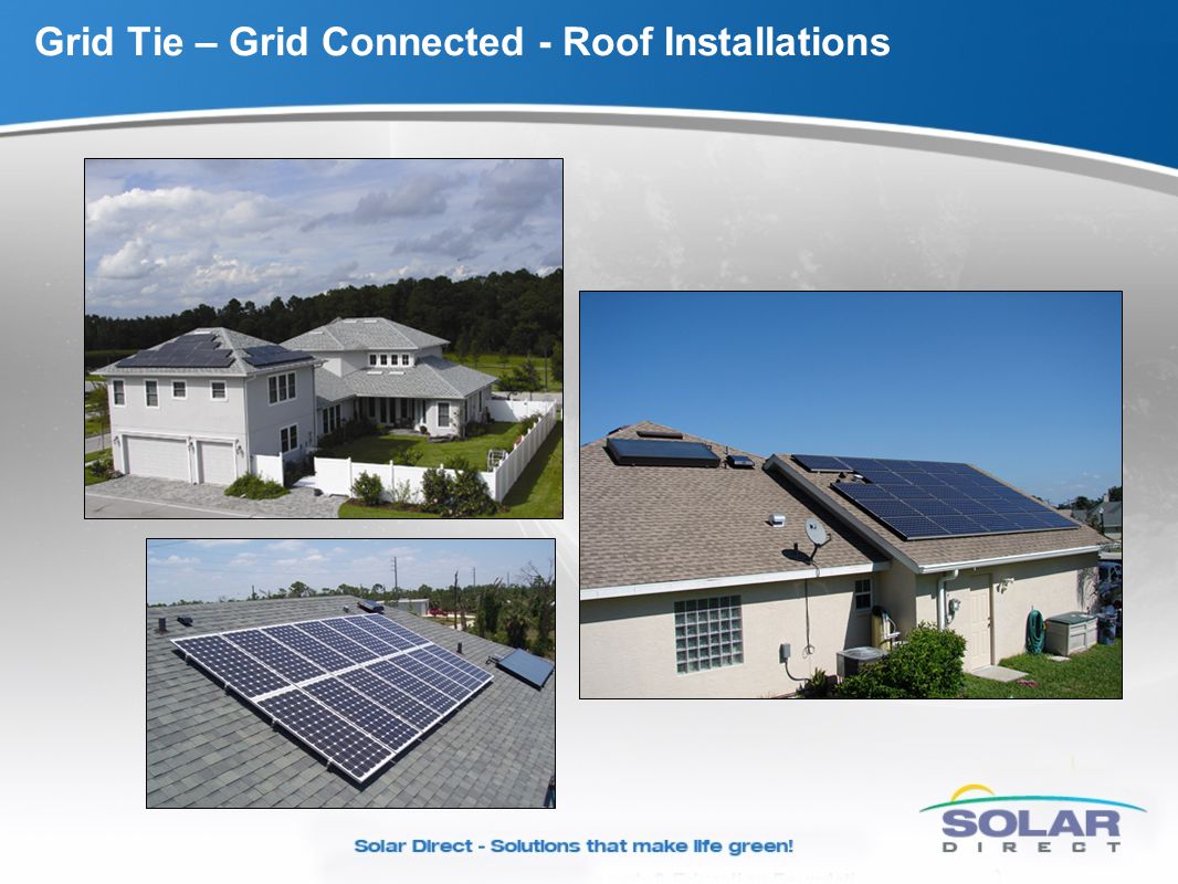 Grid Tie – Grid Connected - Roof Installations